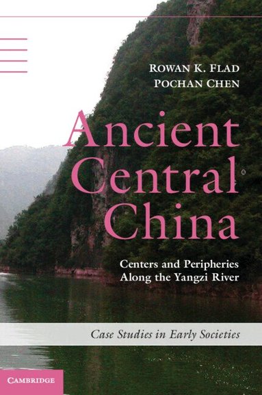 Rowan K. Flad, Pochan Chen - Ancient Central China, Häftad
