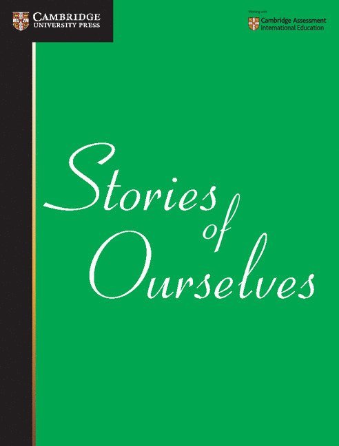 University of Cambridge International Examinations - Stories of Ourselves, Häftad