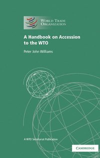 bokomslag A Handbook on Accession to the WTO