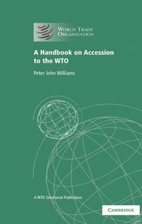 bokomslag A Handbook on Accession to the WTO