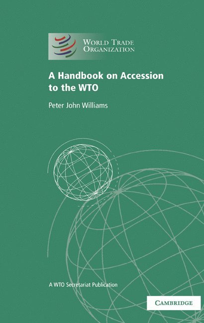 A Handbook on Accession to the WTO 1