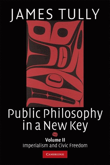 bokomslag Public Philosophy in a New Key: Volume 2, Imperialism and Civic Freedom