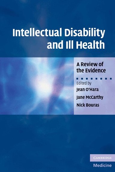 Jean O'Hara, Jane McCarthy, Nick Bouras - Intellectual Disability and Ill Health, Häftad