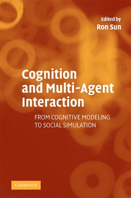 Ron Sun, New York) Sun, Ron (Rensselaer Polytechnic Institute - Cognition and Multi-Agent Interaction, Häftad
