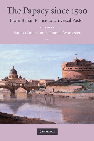 James Corkery, Thomas Worcester - The Papacy since 1500, Häftad