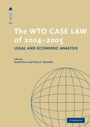Henrik Horn, Petros C. Mavroidis - The WTO Case Law of 2004-5, Häftad