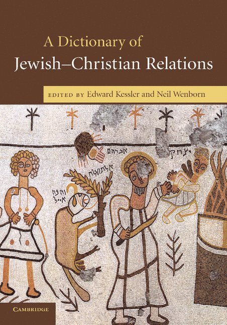 A Dictionary of Jewish-Christian Relations 1