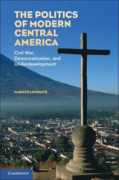 bokomslag Politics of Modern Central America