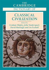 bokomslag The Cambridge Dictionary of Classical Civilization