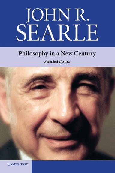 John R. Searle - Philosophy in a New Century, Häftad