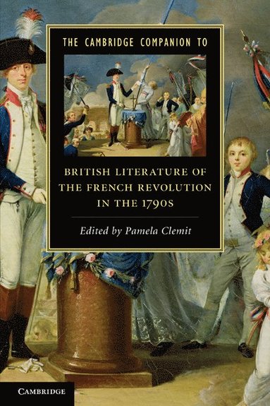 bokomslag The Cambridge Companion to British Literature of the French Revolution in the 1790s
