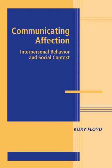 Kory Floyd - Communicating Affection, Häftad