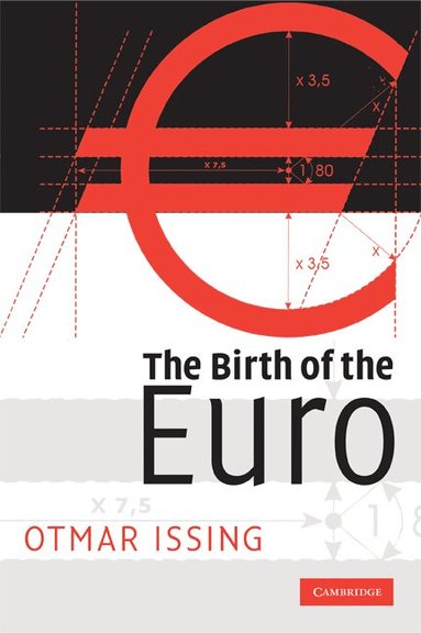 Otmar Issing - The Birth of the Euro, Häftad