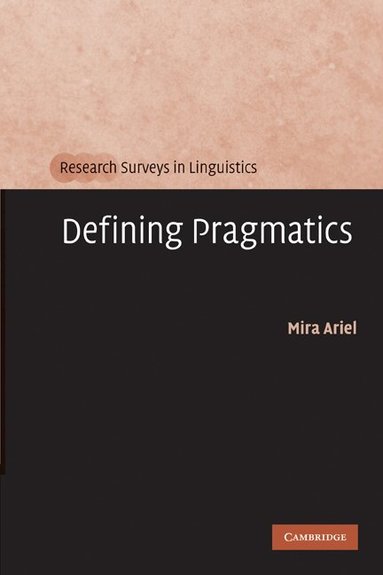 Mira Ariel - Defining Pragmatics, Häftad