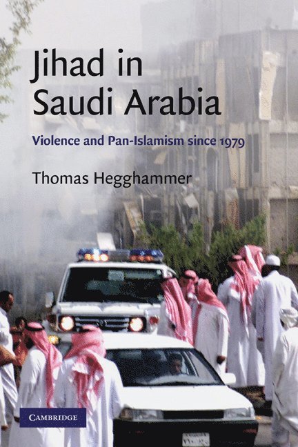 Thomas (Senior Research Fellow) Hegghammer, Thomas Hegghammer - Jihad in Saudi Arabia, Häftad