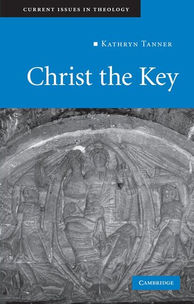 Kathryn Tanner - Christ the Key, Häftad