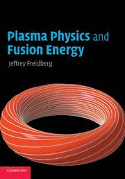 bokomslag Plasma Physics and Fusion Energy