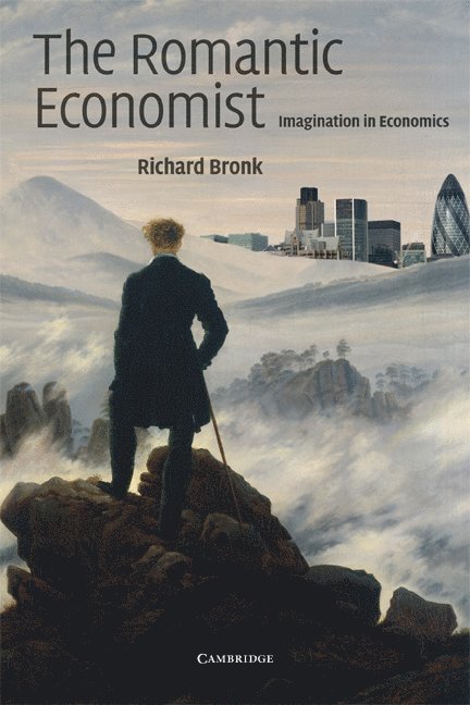 Richard Bronk, Richard (London School of Economics and Political Science) Bronk - Romantic Economist, Häftad