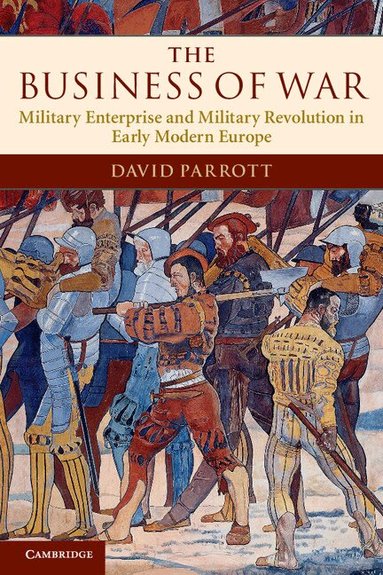David Parrott - The Business of War, Häftad