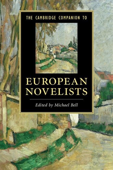 Michael Bell - The Cambridge Companion to European Novelists, Häftad