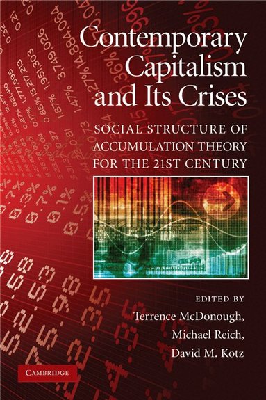 Terrence McDonough, Michael Reich, David M. Kotz - Contemporary Capitalism and its Crises, Häftad