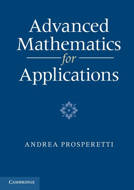 Andrea Prosperetti - Advanced Mathematics for Applications, Häftad