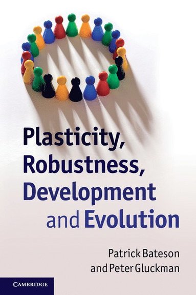 bokomslag Plasticity, Robustness, Development and Evolution