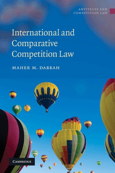 Maher M. Dabbah - International and Comparative Competition Law, Häftad