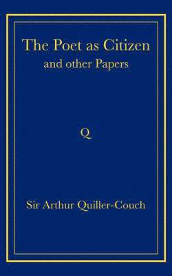 The Poet as Citizen and Other Papers