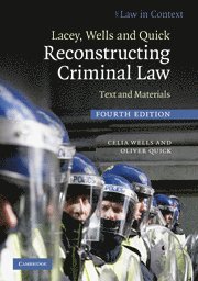 Celia Wells, Oliver Quick, University of Bristol) Wells, Celia (Professor of Criminal Law, Oliver (University of Bristol) Quick - Lacey, Wells and Quick Reconstructing Criminal Law, Häftad