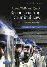 Lacey, Wells and Quick Reconstructing Criminal Law 1