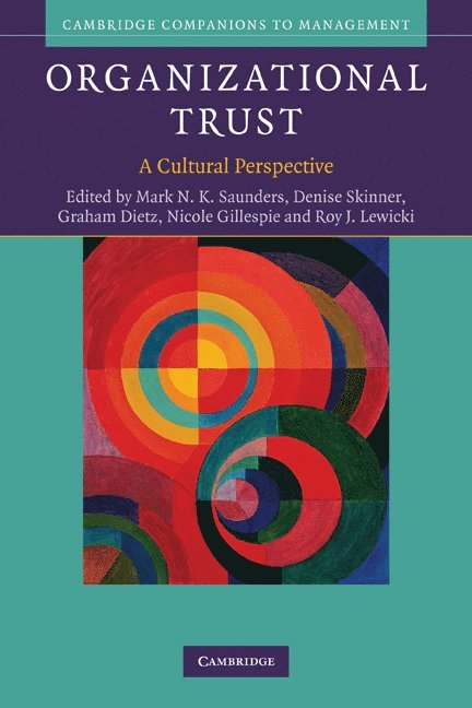 Mark N. K. (University of Surrey) Saunders, Denise (Coventry University) Skinner, Graham (University of Durham) Dietz, Nicole (University of Queensland) Gillespie, Roy J. (Ohio State University) Lewicki, Mark N. K. Saunders, Roy J. Lewicki, Denise Skinner - Organizational Trust, Häftad