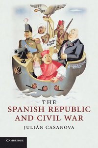 bokomslag The Spanish Republic and Civil War