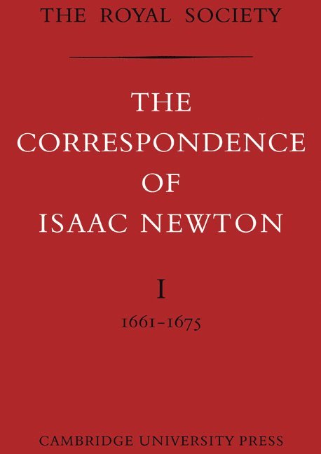 The Correspondence of Isaac Newton 1