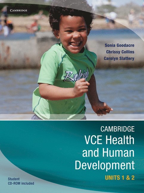 Sonia Goodacre, Chrissy Collins, Carolyn Slattery - Cambridge Vce Health and Human Development Units 1 and 2 with Student CD-ROM with Student CD-ROM [With CDROM], Häftad