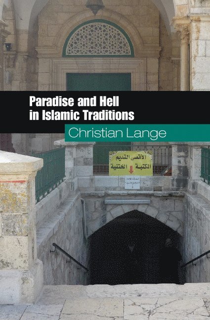 Paradise and Hell in Islamic Traditions 1