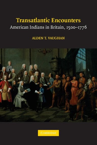 Alden T. Vaughan - Transatlantic Encounters, Häftad