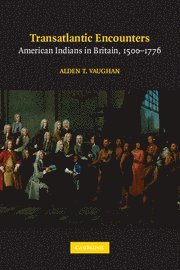 Alden T. Vaughan, New York) Vaughan, Alden T. (Columbia University - Transatlantic Encounters, Häftad