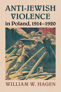 bokomslag Anti-Jewish Violence in Poland, 1914-1920
