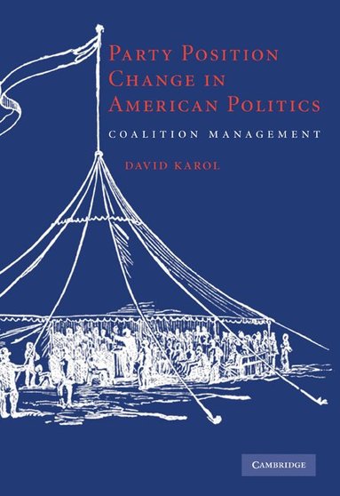 David Karol - Party Position Change in American Politics, Häftad