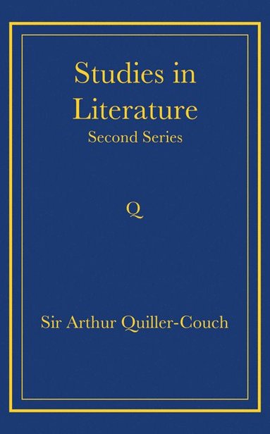 bokomslag Writings of Arthur Quiller-Couch 11 Volume Paperback Set