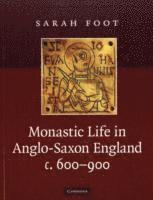 bokomslag Monastic Life in Anglo-Saxon England, c.600-900