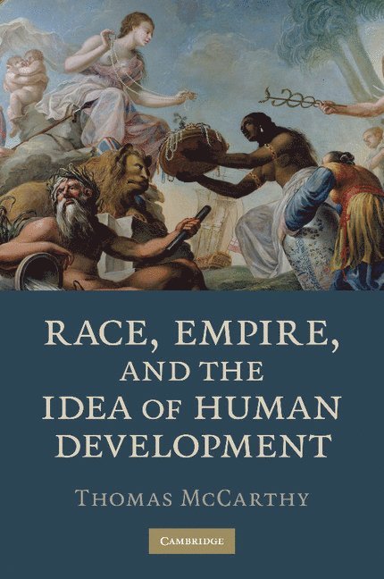 Race, Empire, and the Idea of Human Development 1
