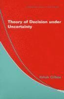 Theory of Decision under Uncertainty 1