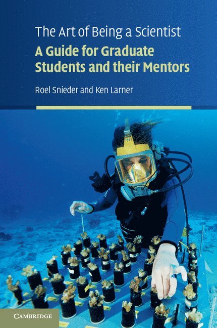Roel (Colorado School of Mines) Snieder, Ken (Colorado School of Mines) Larner, Roel Snieder, Ken Larner - The Art of Being a Scientist, Häftad