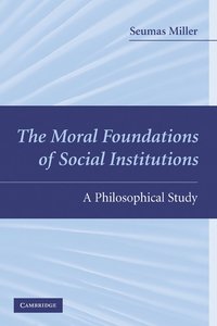 bokomslag The Moral Foundations of Social Institutions