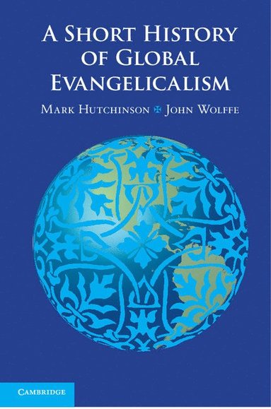 bokomslag A Short History of Global Evangelicalism