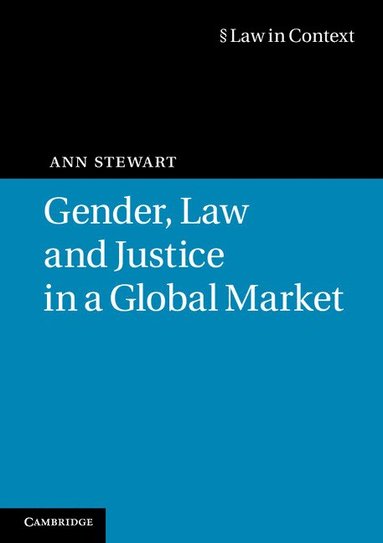 bokomslag Gender, Law and Justice in a Global Market