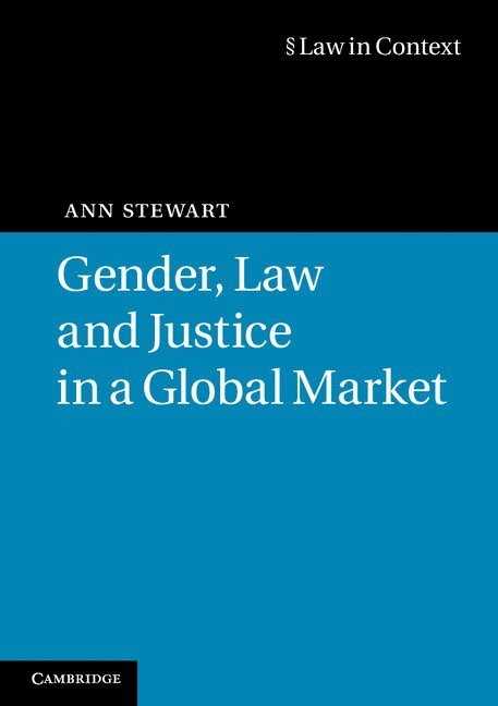 Gender, Law and Justice in a Global Market 1