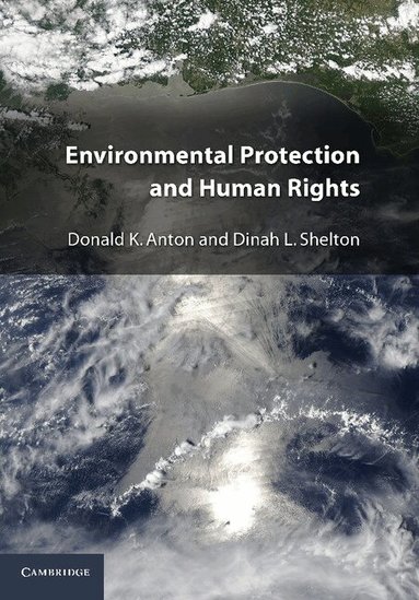 Donald K. Anton, Dinah L. Shelton - Environmental Protection and Human Rights, Häftad